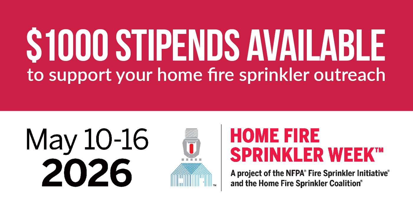 2025 Home Fire Sprinkler Week Stipend
