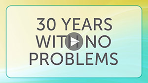 30 years with no problems
