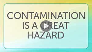 contamination is a great hazard