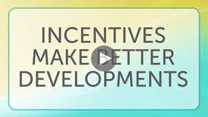 incentives make better developments