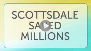 Scottsdale Saves Millions