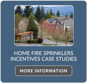 Home Fire Sprinklers Incentives Case Studies