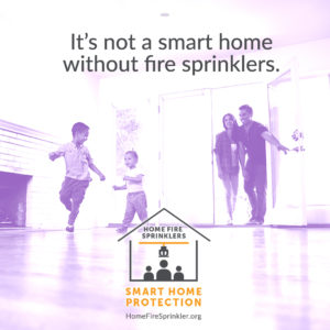 It’s not a smart home without fire sprinklers. #AskForHomeFireSprinklers