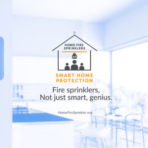 Fire sprinklers, smart home protection. #AskForHomeFireSprinklers