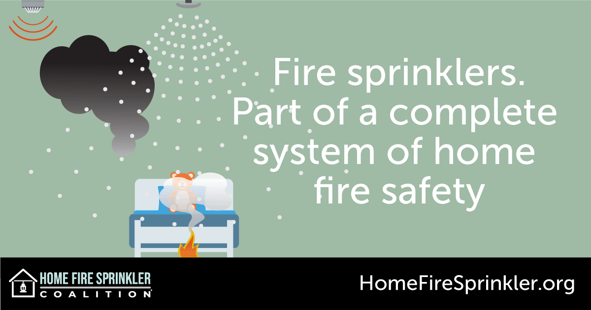 Fire sprinklers part of a complete system of home fire safety