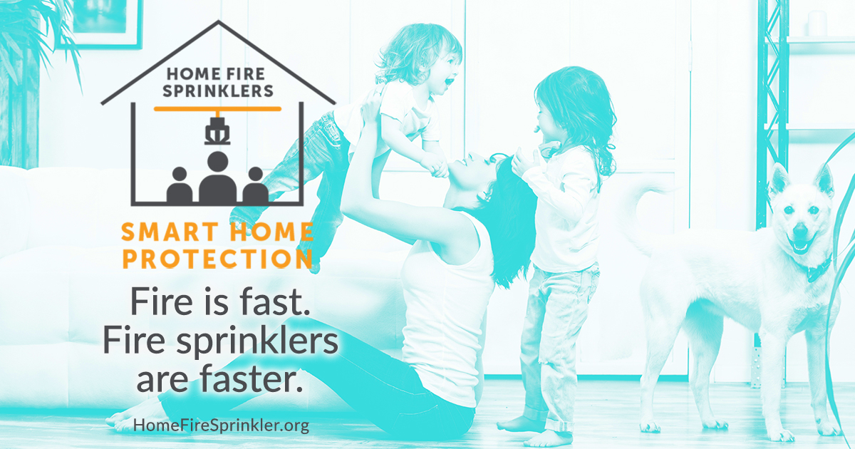 Fire is fast. Fire Sprinklers are faster.