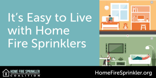 It's easy to live with home fire sprinklers