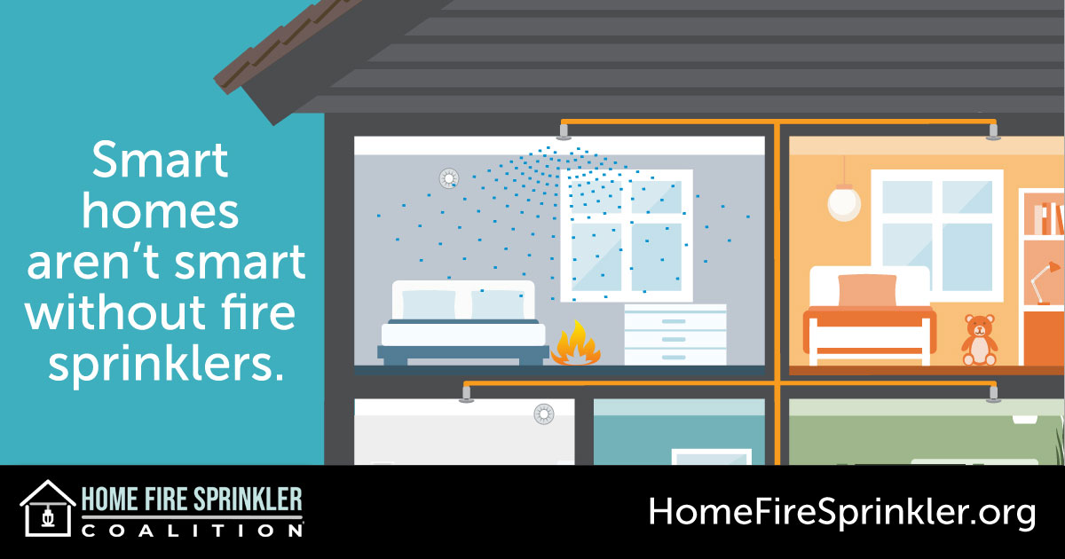 smart homes aren't smart without fire sprinklers.