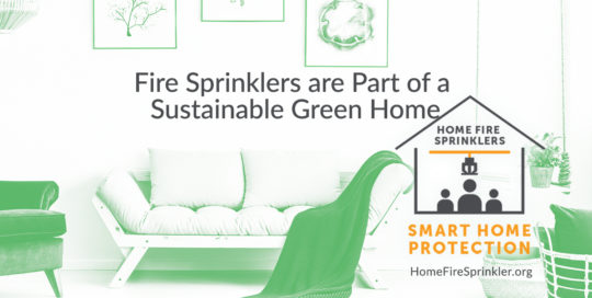 fire sprinklers are part of a sustainable green home