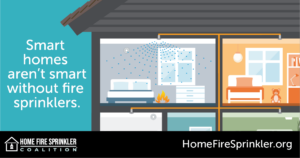 smart homes aren't smart without fire sprinklers
