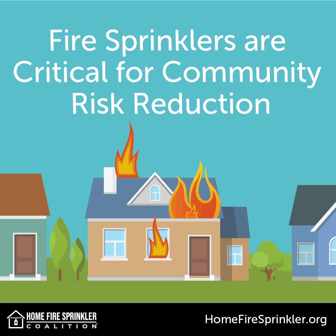 fire sprinklers are critical for community risk reduction