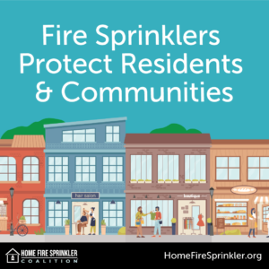 fire sprinklers protect residents & communities