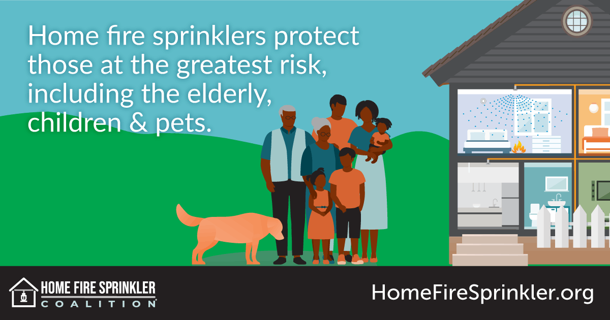 home fire sprinklers protect those at the greatest risk