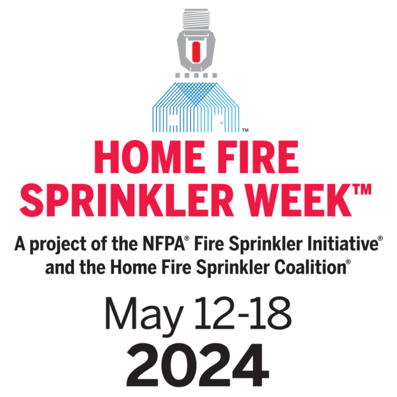 Home Fire Sprinkler Week 2024   Home Fire Sprinkler Week 2024 Insta 800x800 