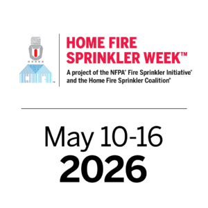 Home Fire Sprinkler Week May 10-16