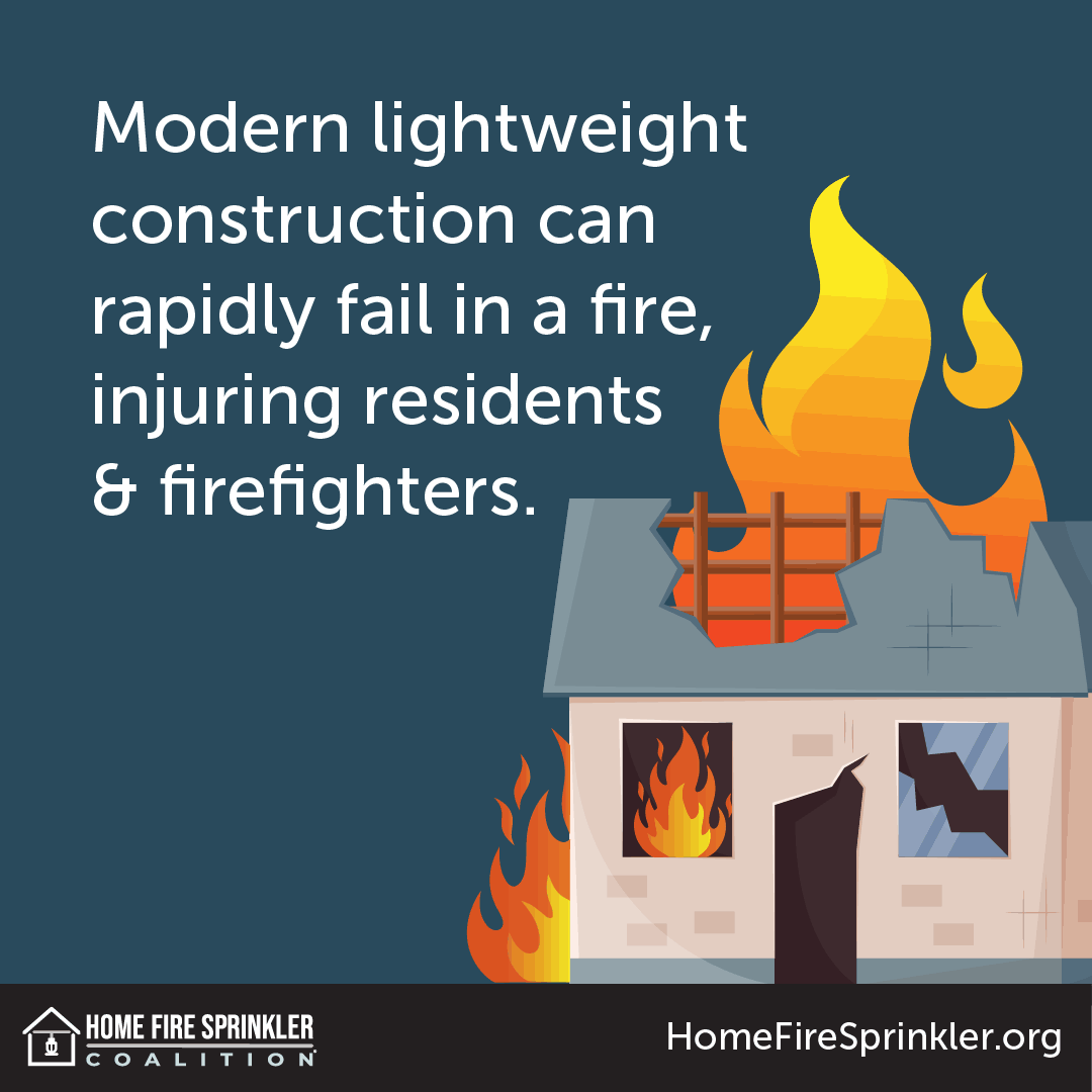 Modern lightweight construction can rapidly fail in a fire, injuring residents & firefighters.
