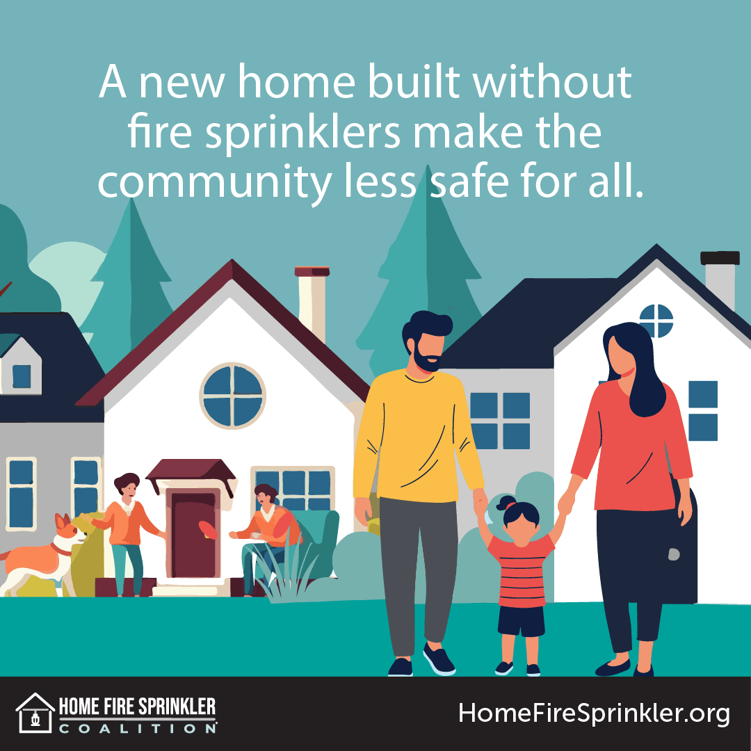 a new home built without fire sprinklers make the community less safe for all